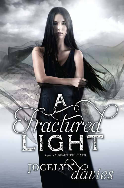 A Fractured Light (Beautiful Dark #2)