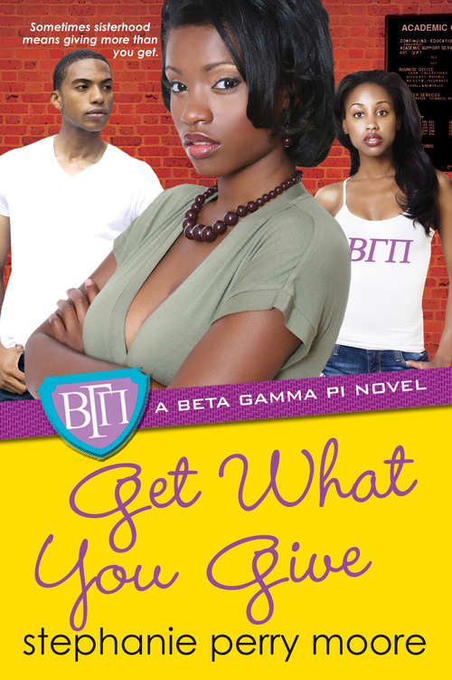 Book cover of Get What You Give (Beta Gamma Pi Series #5)