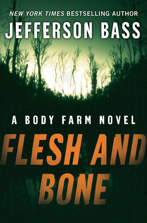 Book cover of Flesh and Bone (Body Farm #2)