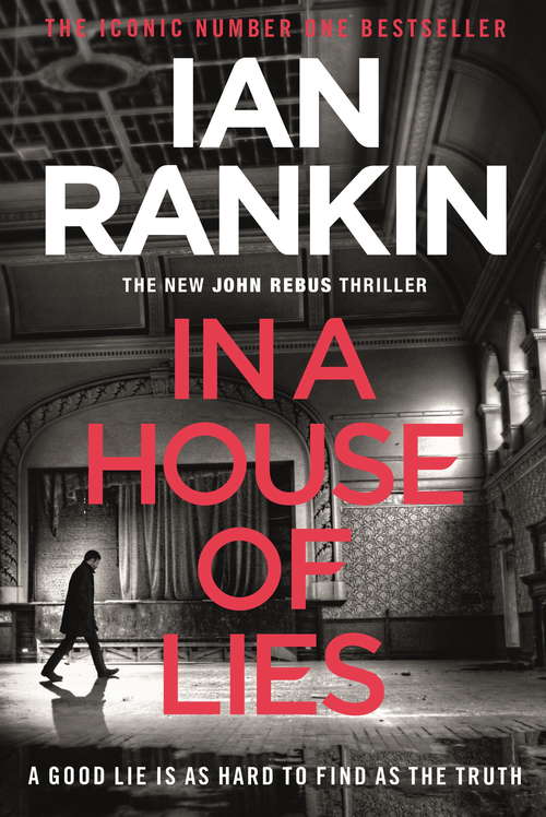 Book cover of In a House of Lies: The Brand New Rebus Thriller  the No.1 Bestseller (A\rebus Novel Ser. #22)