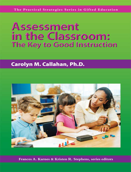 Book cover of Assessment in the Classroom: The Key to Good Instruction
