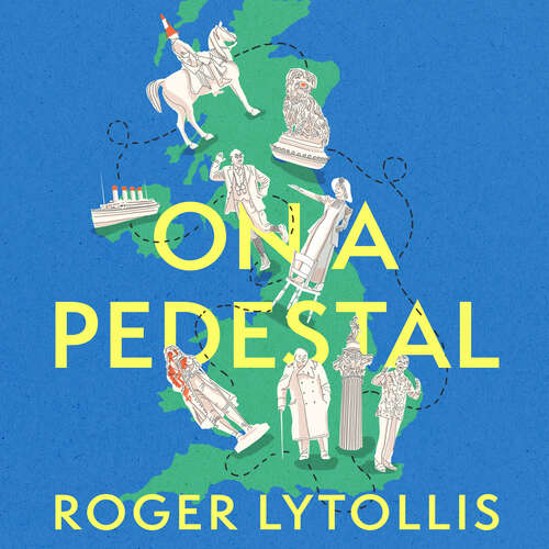 Book cover of On a Pedestal: A Trip around Britain's Statues