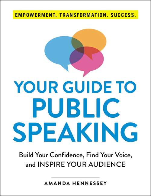 Book cover of Your Guide to Public Speaking: Build Your Confidence, Find Your Voice, and Inspire Your Audience