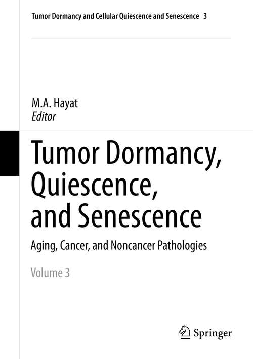 Book cover of Tumor Dormancy, Quiescence, and Senescence, Vol. 3