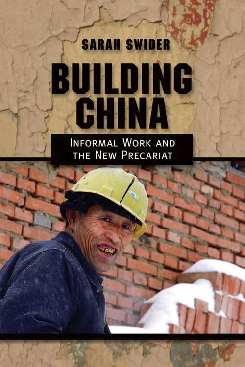 Book cover of Building China: Informal Work and the New Precariat