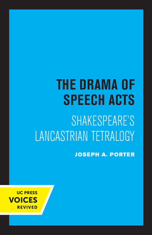 Book cover of The Drama of Speech Acts: Shakespeare's Lancastrian Tetralogy