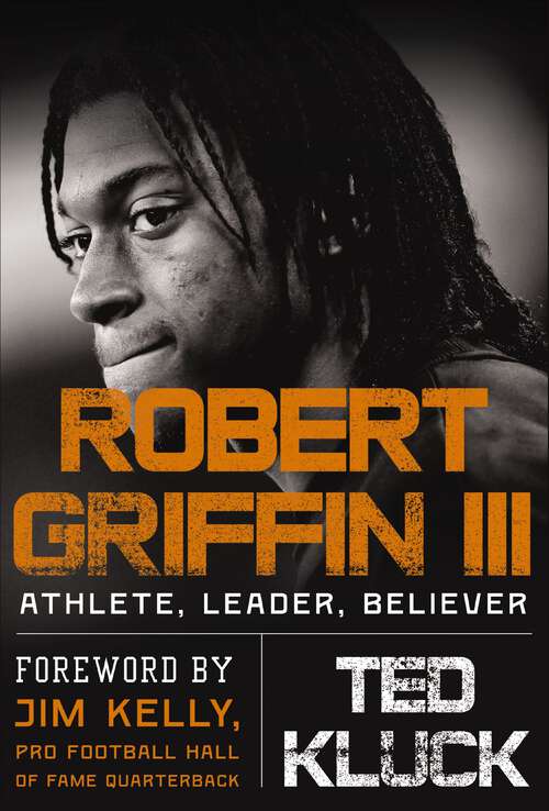 Book cover of Robert Griffin III: Athlete, Leader, Believer