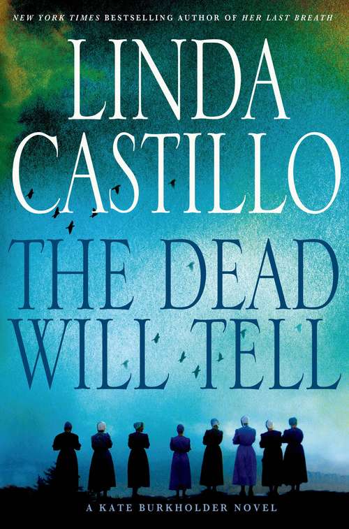 Book cover of The Dead Will Tell (Kate Burkholder #6)