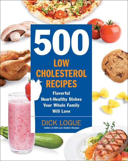 Book cover of 500 Low-Cholesterol Recipes: Flavorful Heart-Healthy Dishes Your Whole Family Will Love