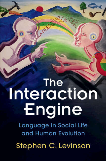 Book cover of The Interaction Engine: Language in Social Life and Human Evolution
