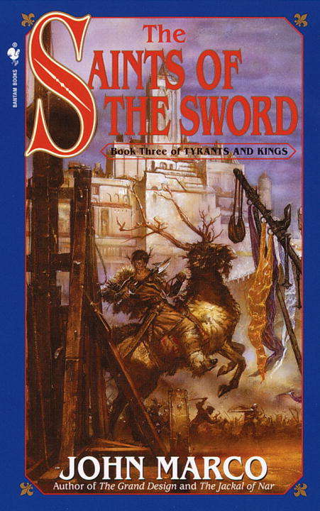 Book cover of The Saints of the Sword (Tyrants and Kings #3)
