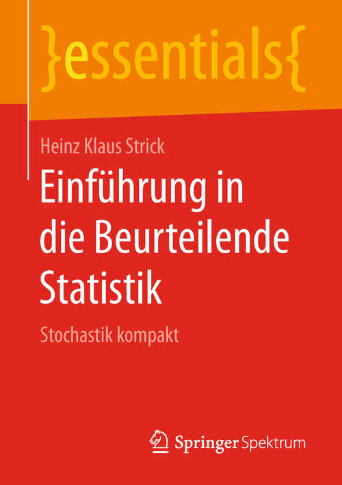 Book cover of Einführung in die Beurteilende Statistik: Stochastik kompakt (essentials)