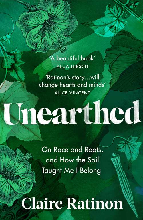 Book cover of Unearthed: On race and roots, and how the soil taught me I belong