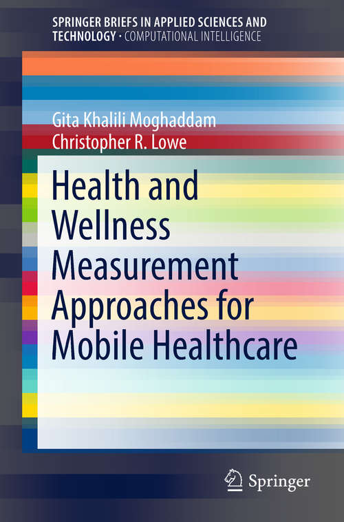 Book cover of Health and Wellness Measurement Approaches for Mobile Healthcare (SpringerBriefs in Applied Sciences and Technology)