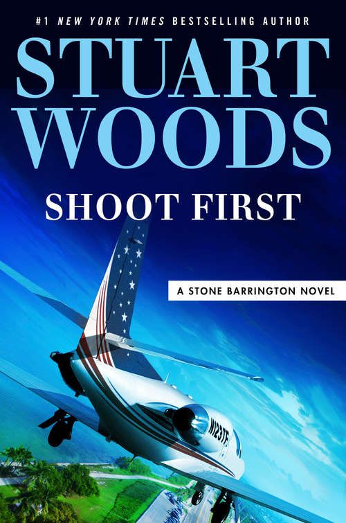 Book cover of Shoot First (A Stone Barrington Novel #45)
