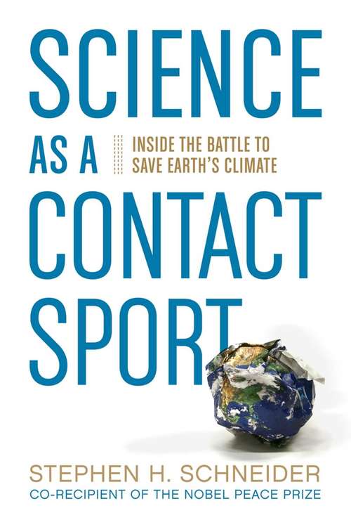 Book cover of Science as a Contact Sport: Inside the Battle to Save Earth's Climate
