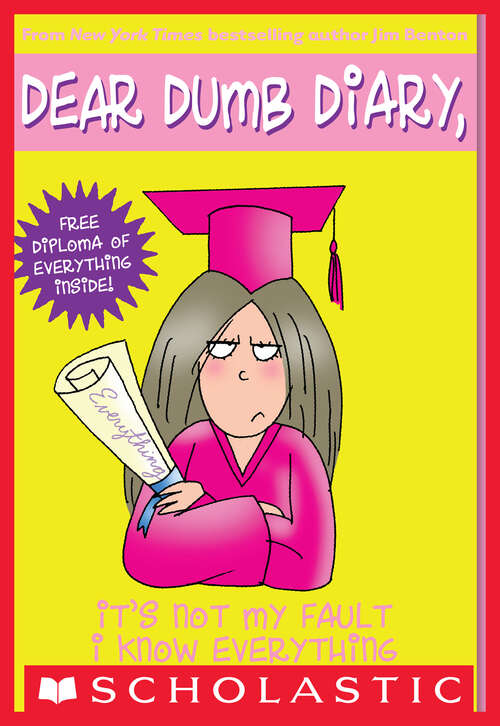 Book cover of It's Not My Fault I Know Everything (Dear Dumb Diary #8)