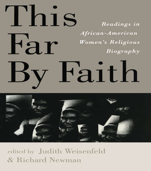 Book cover of This Far By Faith: Readings in African-American Women's Religious Biography