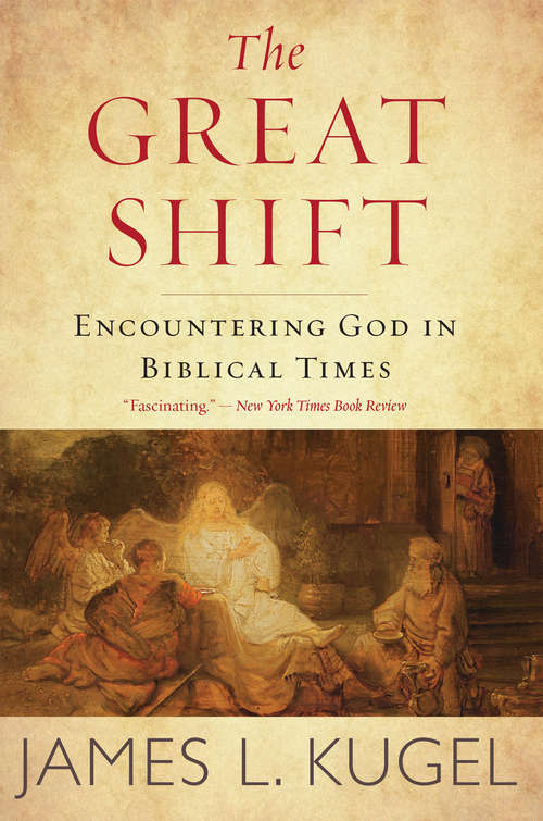 Book cover of The Great Shift: Encountering God in Biblical Times