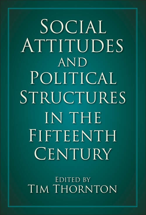 Book cover of Social Attitudes and Political Structures in the Fifteenth Century