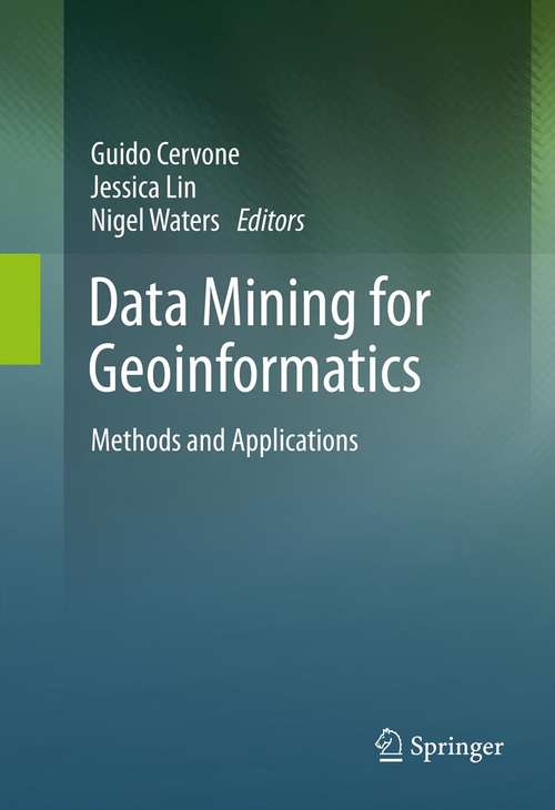 Book cover of Data Mining for Geoinformatics: Methods and Applications