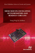 MEMS Silicon Oscillating Accelerometers and Readout Circuits