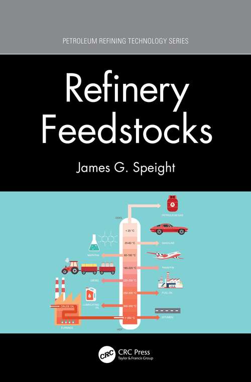 Book cover of Refinery Feedstocks (Petroleum Refining Technology Series)