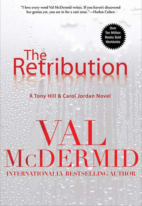 The Retribution (Dr. Tony Hill And Carol Jordan Mysteries Ser. #7)