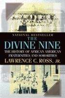 Book cover of The Divine Nine: The History of African American Fraternities and Sororities