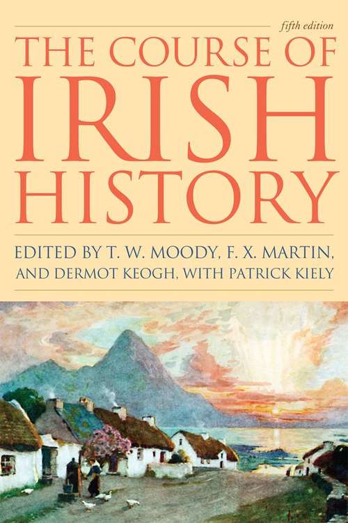 Book cover of The Course Of Irish History (Fifth Edition)