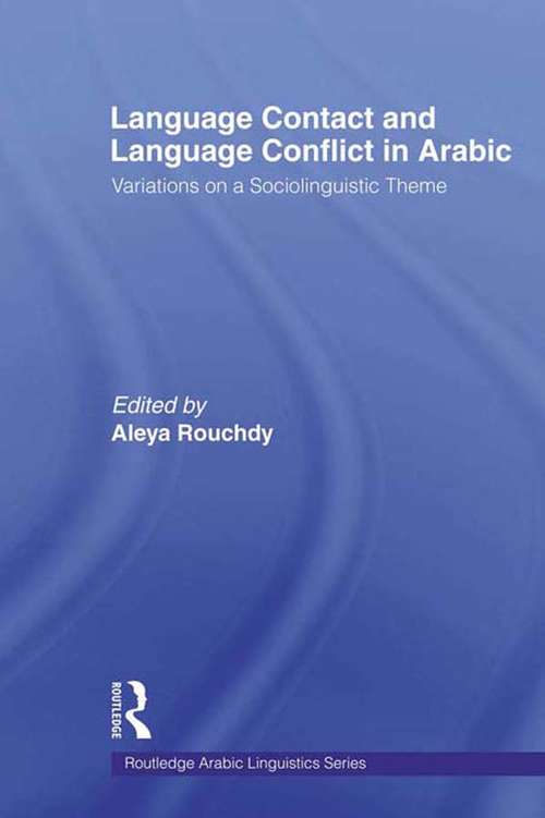Book cover of Language Contact and Language Conflict in Arabic (Routledge Arabic Linguistics Series)
