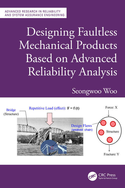 Book cover of Designing Faultless Mechanical Products Based on Advanced Reliability Analysis (1) (Advanced Research in Reliability and System Assurance Engineering)
