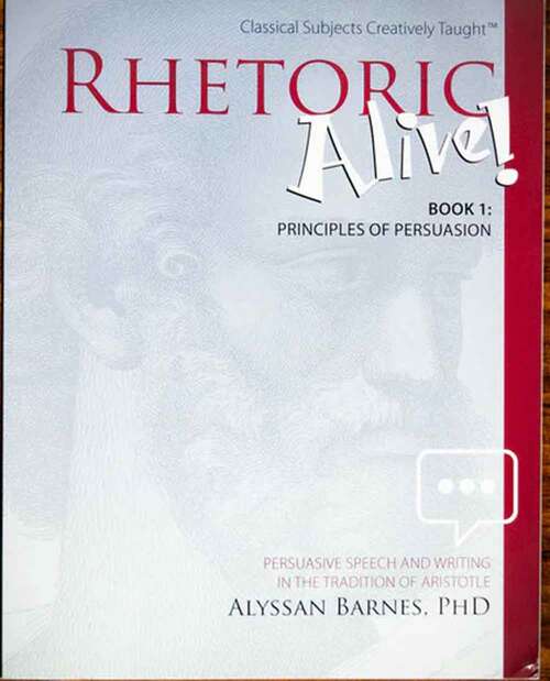 Book cover of Rhetoric Alive! Book 1: Principles of Persuasion
