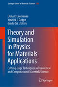 Theory and Simulation in Physics for Materials Applications: Cutting-Edge Techniques in Theoretical and Computational Materials Science (Springer Series in Materials Science #296)
