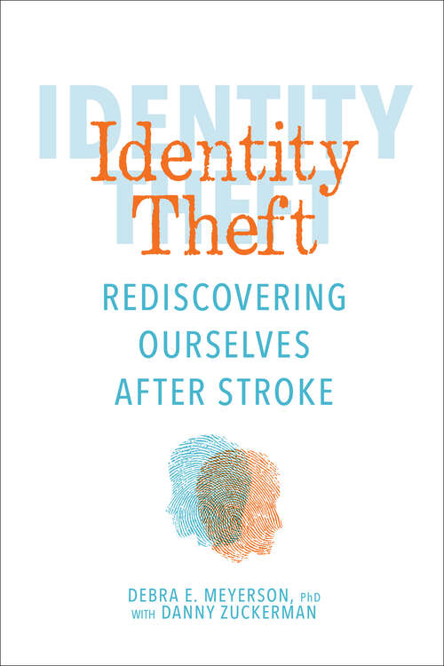 Book cover of Identity Theft: Rediscovering Ourselves After Stroke