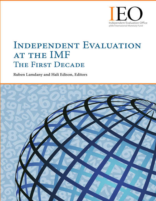 Independent Evaluation at the IMF: The First Decade