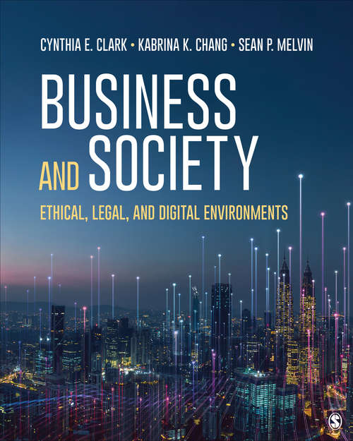 Business and Society: Ethical, Legal, and Digital Environments