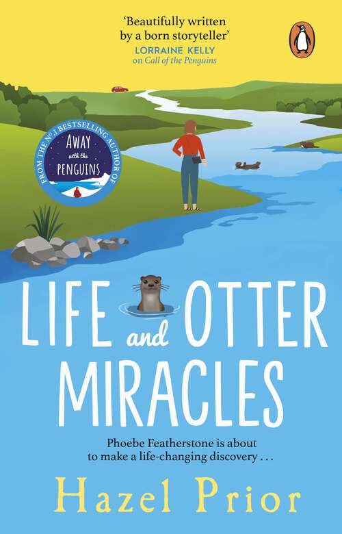 Book cover of Life and Otter Miracles: The perfect feel-good book from the #1 bestselling author of Away with the Penguins