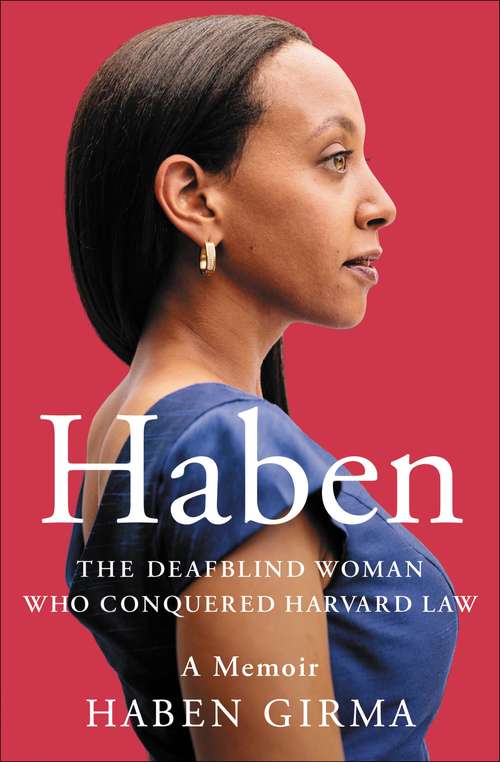 Book cover of Haben: The Deafblind Woman Who Conquered Harvard Law