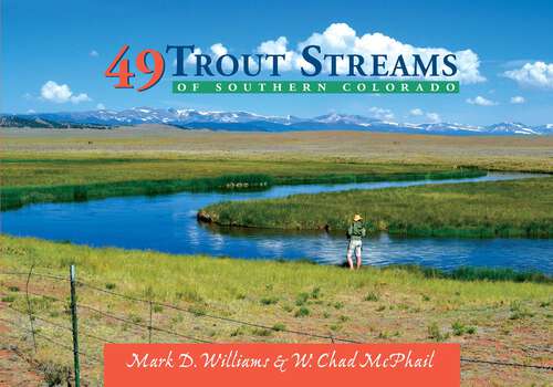 Book cover of 49 Trout Streams of Southern Colorado