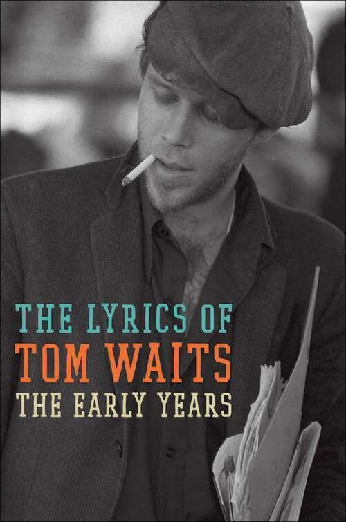 Book cover of The Lyrics of Tom Waits: The Early Years