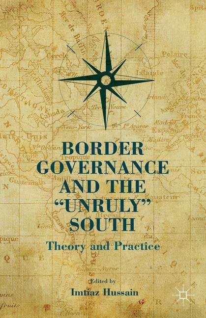 Book cover of Border Governance and the "Unruly" South