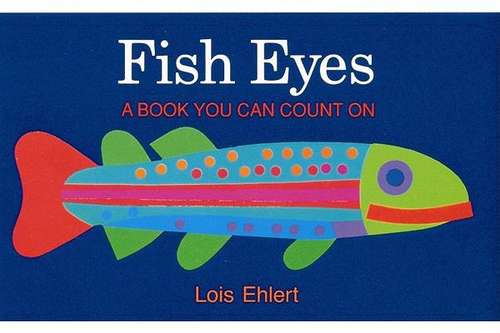 Book cover of Fish Eyes: A Book You Can Count On