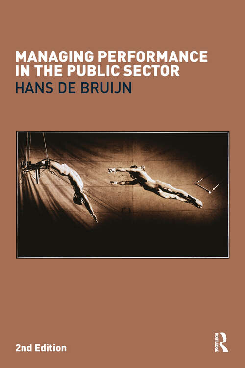 Managing Performance in the Public Sector