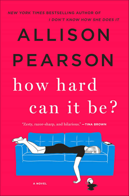Book cover of How Hard Can It Be?: A Novel