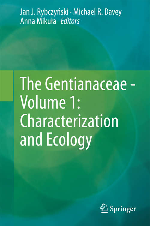 The Gentianaceae - Volume 1: Characterization and Ecology