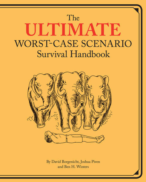 Ultimate Worst-Case Scenario Survival Handbook (Worst-Case Scenario)