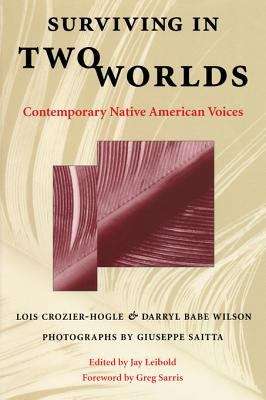 Surviving in Two Worlds: Contemporary Native American Voices