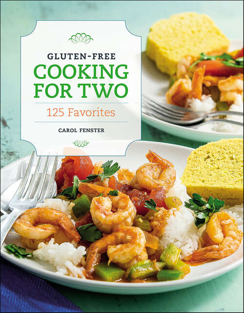 Book cover of Gluten-Free Cooking For Two: 125 Favorites