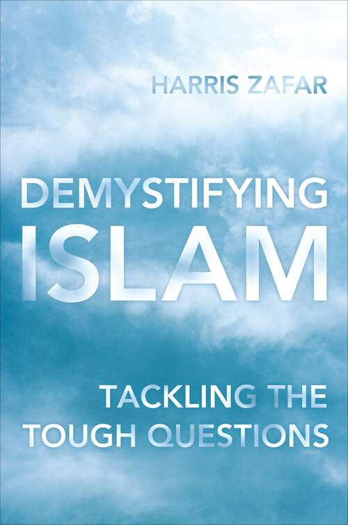 Book cover of Demystifying Islam: Tackling the Tough Questions